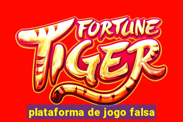 plataforma de jogo falsa